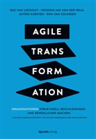 Karste, Astrid Karsten, Bas va Lieshout, Bas van Lieshout, Hendrik-Ja van der Waal, Hendrik-Jan van der Waal... - Agile Transformation
