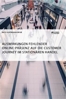 Nico Schörgendorfer - Auswirkungen fehlender Online-Präsenz auf die Customer Journey im stationären Handel