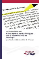 Oriol de Fàbregues-Boixar i Nebot - Noves formes farmacèutiques i vies d'administració de levodopa