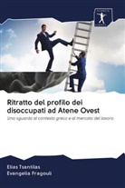 Evangelia Fragouli, Elias Tsantilas - Ritratto del profilo dei disoccupati ad Atene Ovest