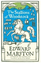 Edward Marston, Edward (Author) Marston, Marston Edward - Stallions of Woodstock