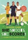 Catriona Clarke, Clarke Catherine, Sarah Long, Sara Thielker - She Shoots, She Scores!