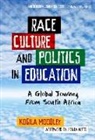 James A. Banks, Kogila Moodley, Sonia Nieto, James A Banks, James A. Banks - Race, Culture, and Politics in Education