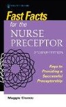Maggie Ciocco, Maggie RN BC Ciocco, Maggie Ciocco - Fast Facts for the Nurse Preceptor, Second Edition