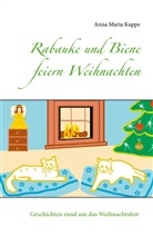 Anna Maria Kuppe - Rabauke und Biene feiern Weihnachten