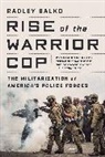 Radley Balko - Rise of the Warrior Cop