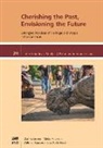 Olaf Kaltmeier, Mirko Petersen, Wilfried Raussert - Cherishing the Past, Envisioning the Future.: Entangled Practices of Heritage and Utopia in the Americas
