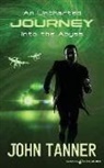 John Tanner - An Uncharted Journey Into the Abyss