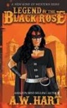A. W. Hart - Legend of the Black Rose