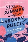 K L Walther, K. L. Walther, K.L. Walther - The Summer of Broken Rules