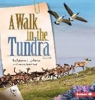 Rebecca L Johnson, Rebecca L. Johnson, Phyllis V Saroff, Phyllis V. Saroff - A Walk in the Tundra, 2nd Edition
