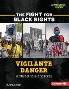Artika R Tyner, Artika R. Tyner - Vigilante Danger
