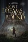 Bradley R. Blankenship, Jeff Brown, Kevin Miller, Kevin Miller XI - In Lost Dreams the Four Were Bound