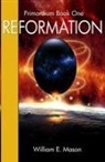 William E Mason, William E. Mason - Reformation