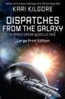 Kari Kilgore - Dispatches from the Galaxy