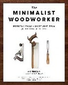 Vic Tesolin - The Minimalist Woodworker