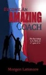 Danielle Radden, Shannon Waters - Become an Amazing Coach: The first step is to believe it's possible