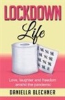Daniella Blechner - Lockdown Life