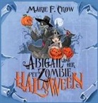 Marie F. Crow - Abigail and her Pet Zombie