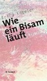 Erica Engeler - Wie ein Bisam läuft