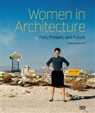 Dir Boll, Dirk Boll, So Camacho, Sol Camacho, Beatriz Colomina, Beatriz et al Colomina... - Women in Architecture
