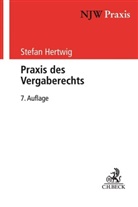 Stefan Hertwig, Stefan (Prof. Dr.) Hertwig - Praxis des Vergaberechts