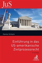Haimo Schack - Einführung in das US-amerikanische Zivilprozessrecht