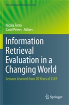 Nicol Ferro, Nicola Ferro, PETERS, Peters, Carol Peters - Information Retrieval Evaluation in a Changing World
