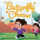 Robert Rodriguez, Yalixa Rodriguez - Mila & Mica Butterfly Cheese
