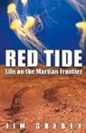 Jim Grebey - Red Tide: Life on the Martian Frontier
