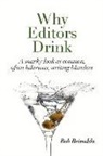 Rob Reinalda, Teresa Reinalda - Why Editors Drink: A Snarky Look at Common, Often Hilarious, Writing Blunders