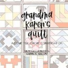 Karen Hauley - Grandma Karen's Quilt