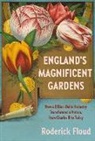 Roderick Floud - England's Magnificent Gardens
