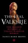 Nancy Marie Brown - The Real Valkyrie