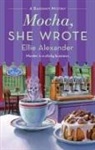 Ellie Alexander - Mocha, She Wrote
