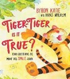 Byron Katie, Byron/ Wilhelm Katie, Hans Wilhelm - Tiger-tiger, Is It True?