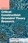 Heidi M Levitt, Heidi M. Levitt - Essentials of Critical-Constructivist Grounded Theory Research