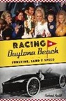 Robert Redd - Racing in Daytona Beach: Sunshine, Sand and Speed
