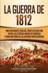 Captivating History - La Guerra de 1812