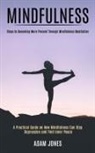 Adam Jones, Adam Jones - Mindfulness