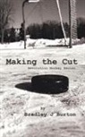 Bradley J Burton - Making the Cut