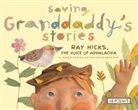 Shannon Hitchcock, Sophie Page - Saving Granddaddy's Stories: Ray Hicks, the Voice of Appalachia