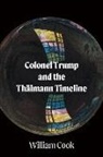 William Cook - Colonel Trump and the Thälmann Timeline