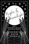 Thoreau, Henry D. Thoreau - Night and Moonlight: With a Biographical Sketch by Ralph Waldo Emerson