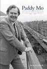 Owen McCrohan - Paddy Mo: A Biography of Dr. Patrick Moriarty 1926-1997