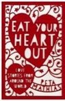 Peta Mathias - Eat Your Heart Out: Love Stories from Around the World