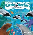 Ruth Paul - Little Hector and the Big Idea: Volume 2