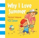 Michael Wagner, Tom Jellett - Why I Love Summer