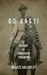 Balazs Ablonczy, Balázs Ablonczy - Go East!
