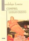 Guadalupe Loaeza - Compro, Luego Existo